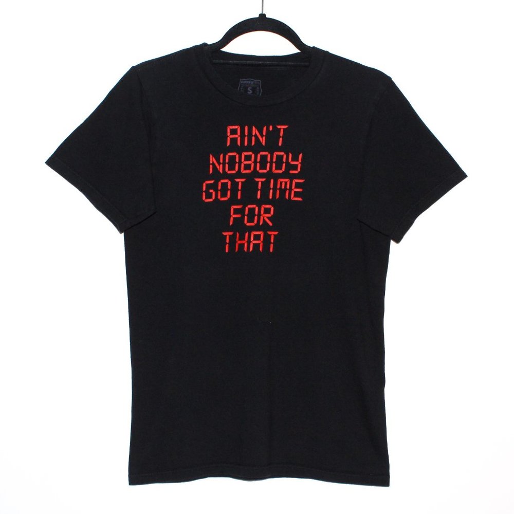 SnorgTees "Ain't Nobody Got Time For That" Funny Graphic T-Shirt